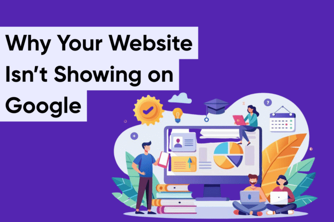 Why Your Website Isn’t Showing on Google — And How to Fix It Fast