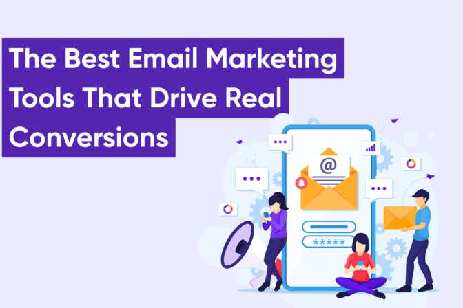 The Best Email Marketing Tools That Drive Real Conversions