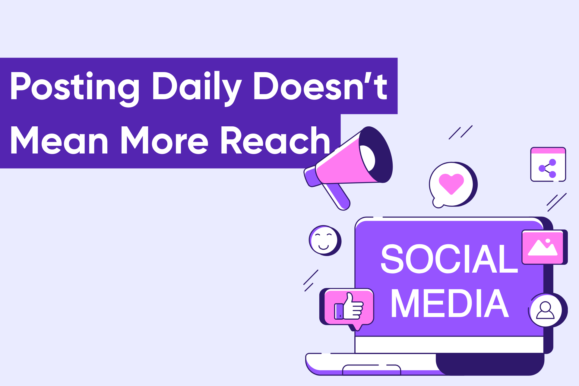 Posting Daily Doesn’t Mean More Reach — Here’s the Truth